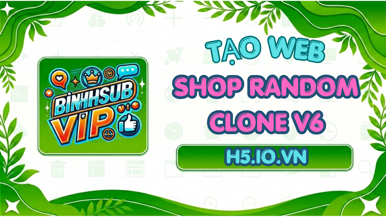 TẠO SHOP RANDOM CLONEV6